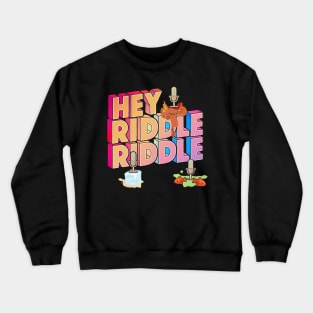 hey riddle riddle lattering design Crewneck Sweatshirt
